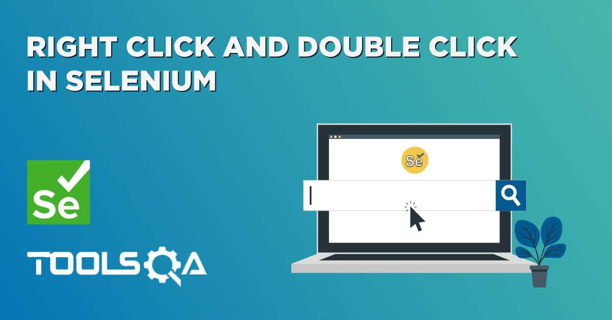 How to perform Right Click and Double click in Selenium?